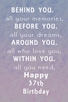 Behind You All Your Memories Before You All Your Dreams Happy Birthday: Lined Journal / Notebook - Rose Gold 32th Birthday Gift For Women - Fun And ... to a Card - Impactful 32 Years Old Wishes -