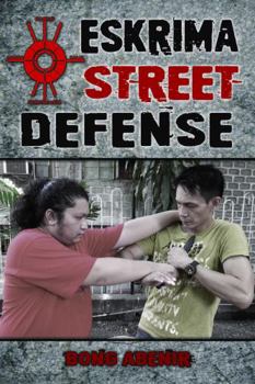 Paperback Eskrima Street Defense: Practical Techniques for Dangerous Situations Book
