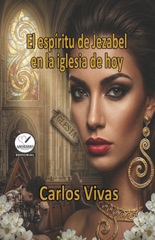 Paperback El espíritu de Jezabel en la iglesia de hoy [Spanish] Book