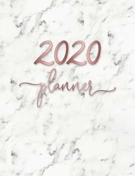 Paperback 2020 Planner: Weekly and Monthly Planner (White Marble & Rose Gold) US Letter Size 8.5"x11" Book