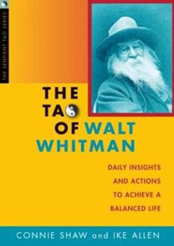 Paperback The Tao of Walt Whitman: Daily Insights and Actions to Achieve a Balanced Life Book