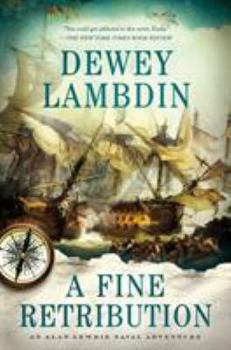A Fine Retribution - Book #23 of the Alan Lewrie
