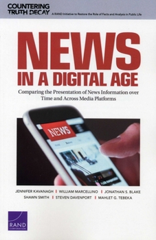 Paperback News in a Digital Age: Comparing the Presentation of News Information over Time and Across Media Platforms Book