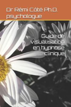 Paperback Guide de visualisation en hypnose clinique [French] Book
