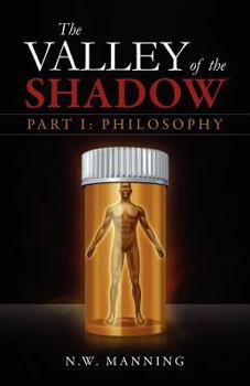 Paperback The Valley of the Shadow: Part I Philosophy Book