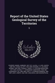 Paperback Report of the United States Geological Survey of the Territories: 5 Book