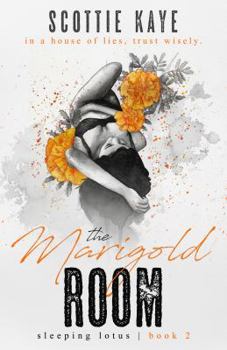 Paperback The Marigold Room (Sleeping Lotus) Book