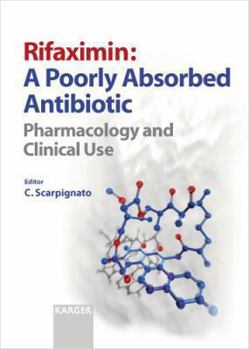 Hardcover Rifaximin: A Poorly Absorbed Antibiotic Book