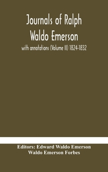 Hardcover Journals of Ralph Waldo Emerson: with annotations (Volume II) 1824-1832 Book