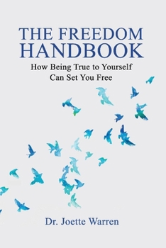 Paperback The Freedom Handbook: How Your Truth Can Set You Free Book