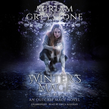 Winter's Mage - Book #2 of the Outcast Mage