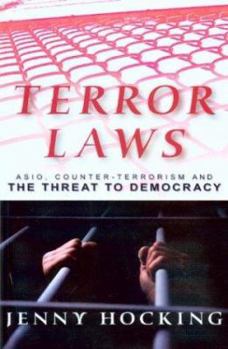 Paperback Terror Laws: Asio, Counter-Terrorism and the Threat to Democracy Book