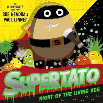 Supertato: Night of the Living Veg - Book #9 of the Supertato
