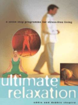 Paperback Ultimate Relaxation: A seven step programme for strees-free living Book