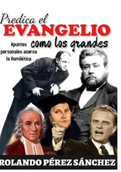 Paperback Predica el Evangelio como los grandes: Apuntes homiléticos sobre la predicación expositiva [Spanish] Book
