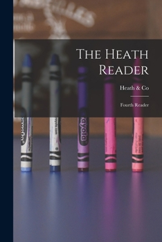Paperback The Heath Reader: Fourth Reader Book