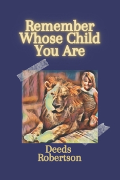 Paperback Remember Whose Child You Are Book
