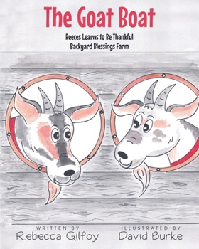 Paperback The Goat Boat: Reeces Learns to Be Thankful Book