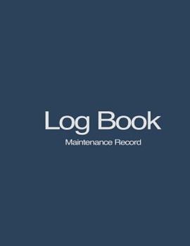 Paperback Log Book: Maintenance Record Book