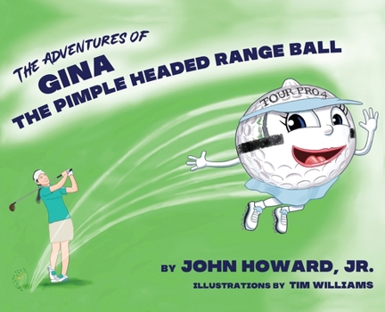 Hardcover The Adventures of Gina The Pimple Headed Range Ball Book