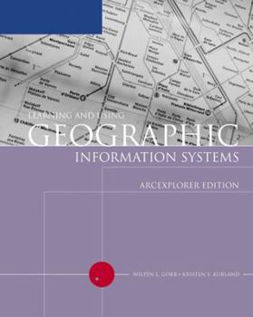 Hardcover Learning and Using Geographic Information Systems: Arcexplorer Edition Book