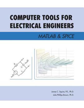Paperback Computer Tools for Electrical Engineers; Matlab & Spice Book