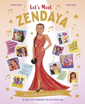 Hardcover Let's Meet Zendaya: Story of the Superstar Zendaya. a 100% Unofficial Biography for Her Young Fans. Book