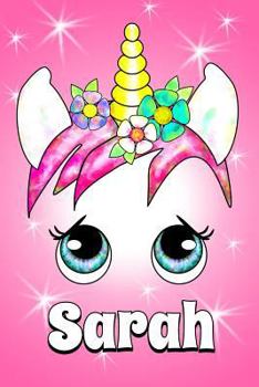 Sarah: A Unicorn Notebook for Sarah 6x9 100 Pages