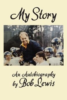 Paperback My Story: An Autobiography by Bob Lewis Book