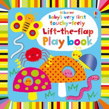 Hardcover Baby's First Touchy Feely Lift The Flap Play Book