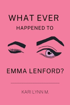Paperback What Ever Happened to Emma Lenford? Book