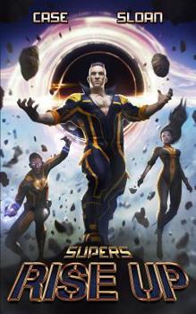 Supers: Rise Up - Book #1 of the Supers