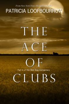 The Ace of Clubs (Red Dog Conspiracy, #3) - Book #3 of the Red Dog Conspiracy