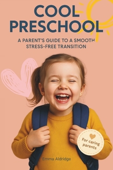 Paperback Cool Preschool: A Parent's Guide to a Smooth, Stress-Free Transition Book