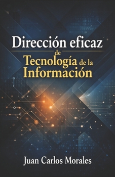 Paperback Direccion eficaz de Tecnologia de la Informacion [Spanish] Book