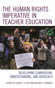 Hardcover The Human Rights Imperative in Teacher Education: Developing Compassion, Understanding, and Advocacy Book