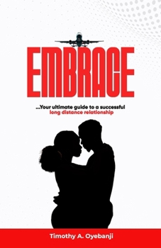 Paperback Embrace: Your ultimate guide to a successful (long distance) relationship Book