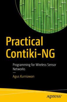 Paperback Practical Contiki-Ng: Programming for Wireless Sensor Networks Book