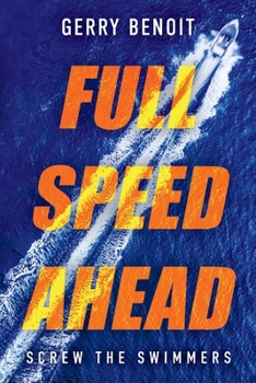 Paperback Full Speed Ahead: Screw the Swimmers Book