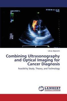 Paperback Combining Ultrasonography and Optical Imaging for Cancer Diagnosis Book
