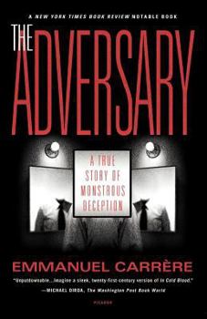 Paperback The Adversary: A True Story of Monstrous Deception Book
