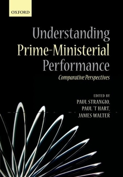 Hardcover Understanding Prime-Ministerial Performance: Comparative Perspectives Book