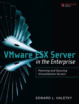 Paperback VMware ESX Server in the Enterprise: Planning and Securing Virtualization Servers Book