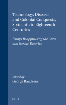 Paperback Technology, Disease and Colonial Conquests, Sixteenth to Eighteenth Centuries: Essays Reappraising the Guns and Germs Theories Book