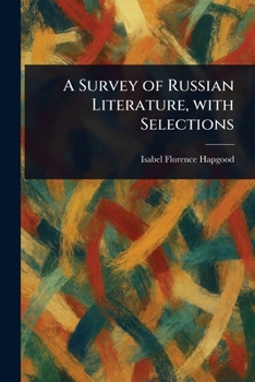 A Survey of Russian Literature, With Selections