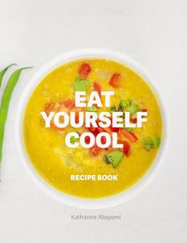 Paperback Eat Yourself Cool: Recipe Book