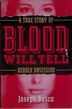 Hardcover Blood Will Tell: A True Story of Deadly Lust in New Orleans Book