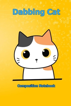 Dabbing Cat: Composition Notebook 6 x 9 inch With 120 Lined pages