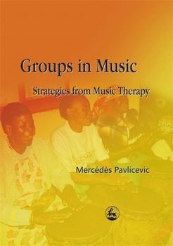 Paperback Groups in Music: Strategies from Music Therapy Book