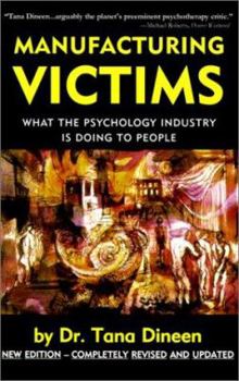 Paperback Manufacturing Victims: What the Psychology Industry Is Doing to People Book